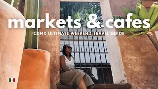 Thumbnail: 48hr cafes, outdoor markets tour, antiques, bazaars☕️mexico city weekend guide