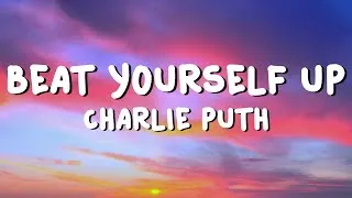 Thumbnail: Charlie Puth - Beat Yourself Up (Lyrics)