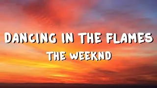 Thumbnail: The Weeknd - Dancing In The Flames (Lyrics)