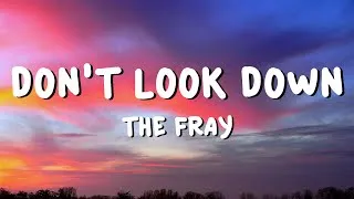 Thumbnail: The Fray - Don't Look Down (Lyrics)