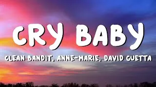 Thumbnail: Clean Bandit, Anne-Marie, David Guetta – Cry Baby (Lyrics)