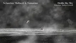 Thumbnail: Sebastian Mulleart & Tamarma - Holds The Sky (Sebastian Mullaert Rework)