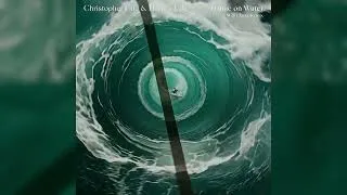 Thumbnail: Christopher Coe & Harper Lake - Dance On Water (Will Clarke remix)