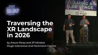 Thumbnail: Traversing the XR Landscape in 2026 by Arturo Perez and JP Minetos