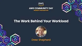 Thumbnail: Drew Shepherd - The Work Behind Your Workload