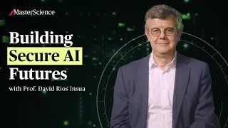 Thumbnail: Building Secure AI Futures with Prof. David Rios | MasterScience | AXA Research Fund