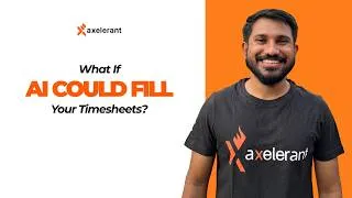 Thumbnail: Can AI Actually Fill Your Timesheets For You? This Engineer Built It | Axelerant