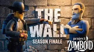 Thumbnail: The Wall | Project Zomboid TV Series | Episode 7/7 (Barrier) - Season Finale