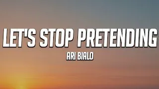Thumbnail: Ari Bialo - Let's Stop Pretending (Lyrics)