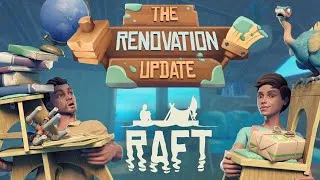 Thumbnail: Raft - The Renovation Update Trailer