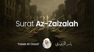 Thumbnail: Surat Az-Zalzalah (The Earthquake) | Yasser Al-Dosari | ياسر الدوسري | سورة الزلزلة