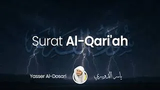 Thumbnail: Surat Al-Qari'ah (The Calamity) | Yasser Al-Dosari | ياسر الدوسري | سورة القارعة