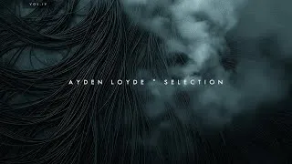 Thumbnail: AYDEN LOYDE ° SELECTION : Vol. IV [HAYLA, KREAM, Anyma, Rebūke, Aaron Hibell]