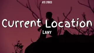 Thumbnail: LANY - Current Location (Lyrics)