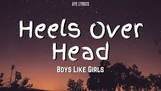 Thumbnail: Boys Like Girls - Heels Over Head (Lyrics)
