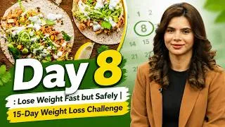 Thumbnail: Day 8: Lose Weight Fast & Safely | 15-Day Weight Loss Challenge | Ayesha Nasir
