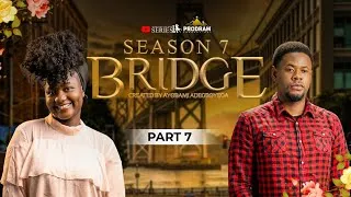 Thumbnail: BRIDGE SEASON 7 || PART 7  = Husband and Wife Series Episode 308 by Ayobami Adegboyega