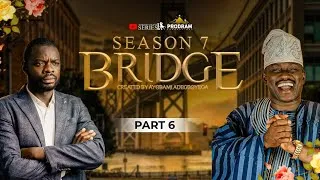 Thumbnail: BRIDGE SEASON 7 || PART 6  = Husband and Wife Series Episode 307 by Ayobami Adegboyega