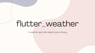 Thumbnail: privacy focused weather app in #flutter