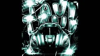 Thumbnail: TAVI TAVI (Mega Slowed)