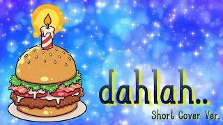Thumbnail: dahlah. - Kaela Kovalskia 【Short Cover by Azriel Light】