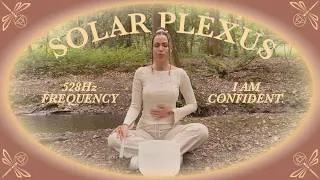 Thumbnail: CONFIDENCE & COURAGE ⟡ Sound x Affirmations ⟡  528Hz Solar Plexus Chakra Frequency