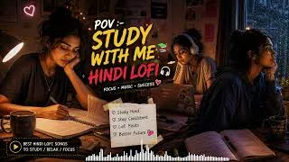Thumbnail: POV: You’re Studying Alone at Night 📚🎧 | Best Hindi Lofi Playlist for Focus