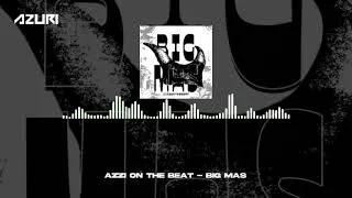 Thumbnail: Azzi On The Beat - BIG MAS (Official Audio)