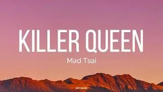 Thumbnail: Killer Queen (Lyrics) - Mad Tsai