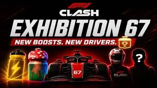 Thumbnail: Exhibition 67 Is LIVE | New Boosts! New Driver? | F1 Clash