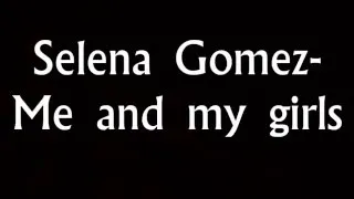 Thumbnail: Selena gomez- Me and my girls lyrics