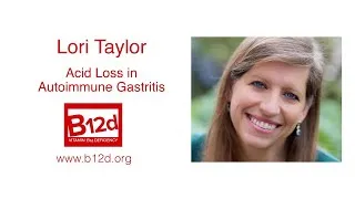 Thumbnail: Lori Taylor - Acid Loss in Auto-Immune Gastritis