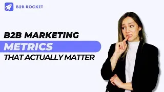Thumbnail: B2B marketing metrics that actually matter: A must-watch