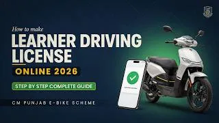 Thumbnail: How to Make Learner Driving License Online 2026|Step By Step Complete Guide| CM Punjab E-Bike Scheme