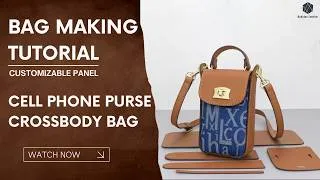 Thumbnail: Customizable Panel Cell Phone Purse Crossbody Bag Making Tutorial | Babylon Leather Kit SYR14