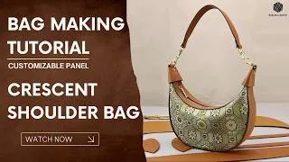 Thumbnail: Customizable Panel Crescent Shoulder Bag Making Tutorial | Babylon Leather Kit SYR57