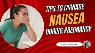 Thumbnail: Tips to Manage Nausea During Pregnancy |  Nausea During Pregnancy