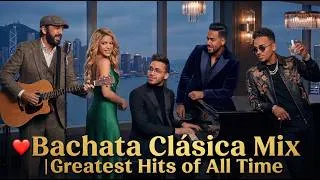 Thumbnail: ❤️ Bachata Clásica Mix | Greatest Hits of All Time