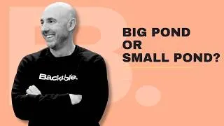 Thumbnail: Big Pond Or Small Pond? Get Honest Fast