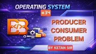 Thumbnail: Producer Consumer Problem in Operating System | Process Synchronization | OS Lecture 34