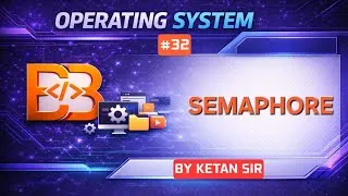 Thumbnail: Semaphores in Operating System | Process Synchronization | OS Lecture 32