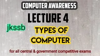 Thumbnail: Lec 4/ Types of computers / JKSSB /JKSSB 