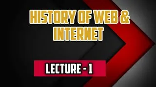 Thumbnail: History of Web & Internet (web technologies ) / Lec -1