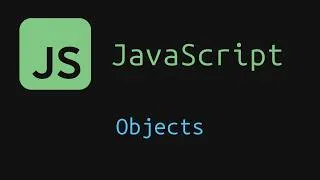 Thumbnail: Lesson 9: Objects | JavaScript Tutorial for Beginners