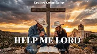 Thumbnail: Help Me Lord (Official Lyric Video) - Country Lyrics