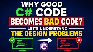 Thumbnail: Why Good C# Code Becomes Bad Code Let's Understand the design problems
