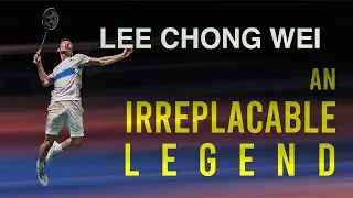 Thumbnail: LEE Chong Wei - An IRREPLACEABLE LEGEND