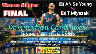Thumbnail: 💥FINAL💥AN Se Young[1]🇰🇷 Vs T Miyazaki 🇯🇵 Women Singles #lining China Masters 2026