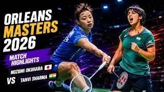 Thumbnail: 🏸 Nozomi Okuhara vs Tanvi Sharma | Orleans Masters 2026 | Match Highlights | Women’s Singles |