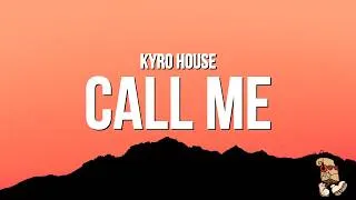 Thumbnail: KYRO House - Call Me (Lyrics)